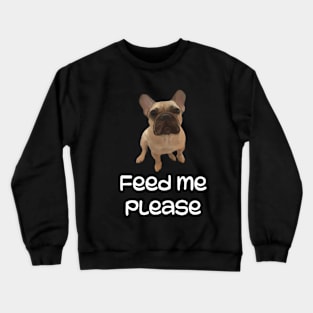 Hungry Frenchie Crewneck Sweatshirt